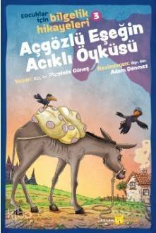 Açgözlü Eşeğin Acıklı Öyküsü; Çocuklar İçin Bilgelik Hikayeleri 3 - 1