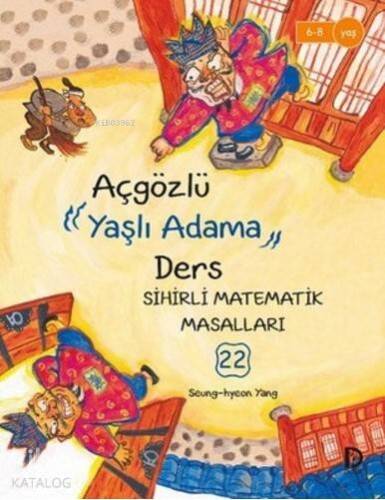 Açgözlü Yaşlı Adama Ders; Sihirli Matematik Masalları 22 - 1