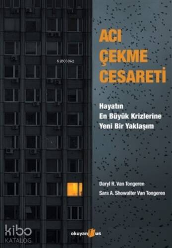 Acı Çekme Cesareti;Hayatın En Büyük Krizlerine Yeni Bir Yaklaşım - 1