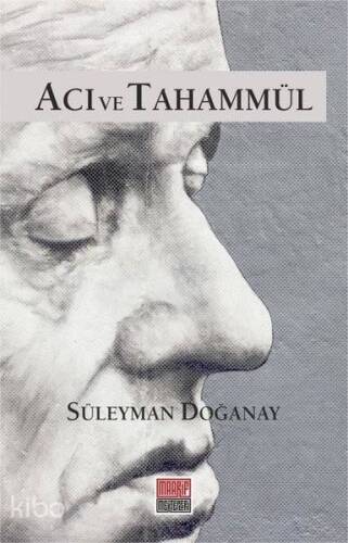 Acı ve Tahammül - 1