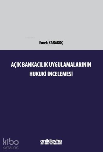 Açık Bankacılık Uygulamalarının Hukuki İncelemesi - 1