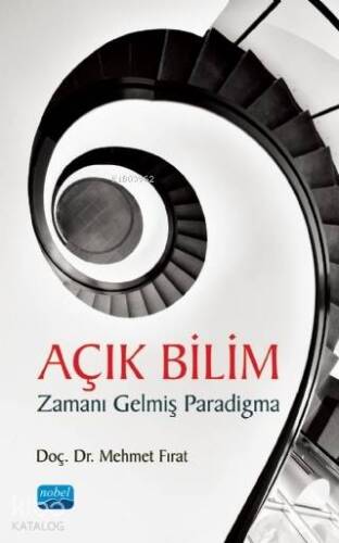 Açık Bilim; Zamanı Gelmiş Paradigma - 1