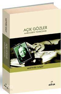 Açık Gözler: Marguerite Yourcenar - 1