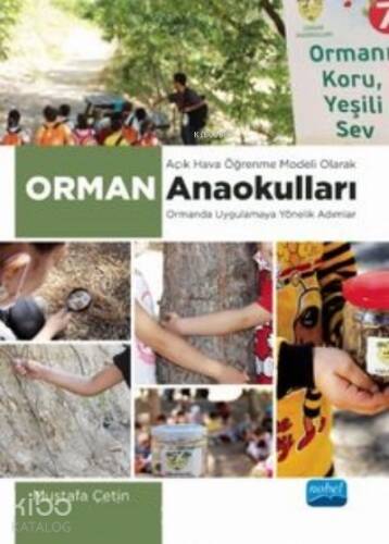 Açık Hava Öğrenme Modeli Olarak Orman Anaokulları Ormanda Uygulamaya Yönelik Adımlar - 1