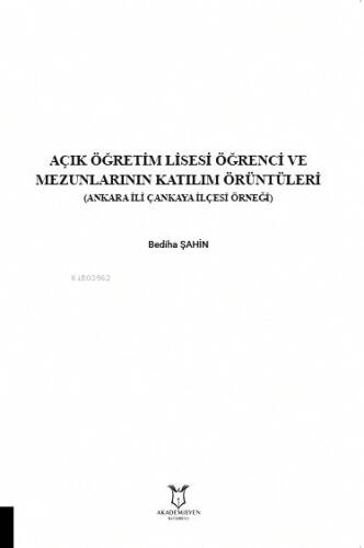 Açık Öğretim Lisesi Öğrenci ve Mezunlarının Katılım Örüntüleri (Ankara İli Çankaya İlçesi Örneği) - 1