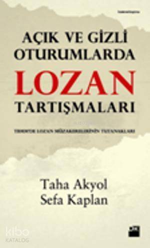 Açık ve Gizli Oturumlarda Lozan Tartışmaları - 1