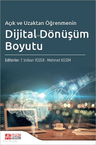 Açık ve Uzaktan Öğrenmenin Dijital Dönüşüm Boyutu - 1