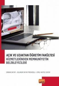 Açık ve Uzaktan Öğretim Fakültesi Hizmetlerinden Memnuniyetin Belirleyicileri - 1