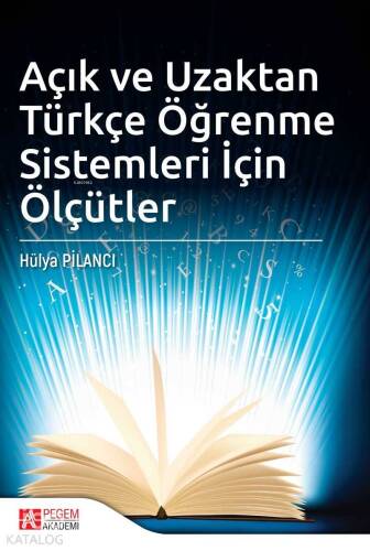 Açık ve Uzaktan Türkçe Öğrenme Sistemleri İçin Ölçütler - 1