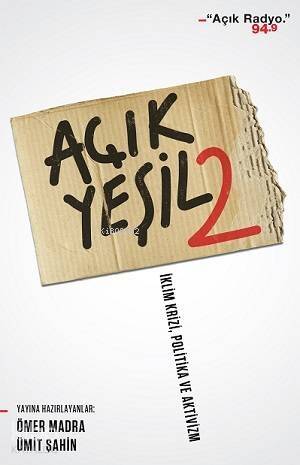 Açık Yeşil 2; İklim Krizi - Politika ve Aktivizm - 1