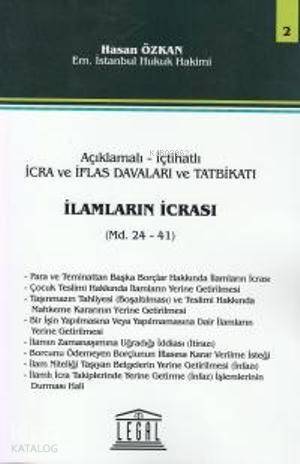 Açıklama- İçtihatlı İcra Ve İflas Davaları Ve Tatbikatı, İlamların İcrası Seri 2 - 1