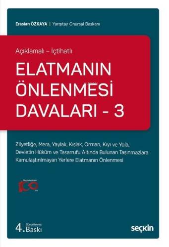 Açıklamalı – İçtihatlı Elatmanın Önlenmesi Davaları – 3 Zilyetliğe, Mera, Yaylak, Kışlak, Orman, Kıyı ve Yola, Devletin Hüküm ve Tasarrufu Altında Bulunan Taşın - 1