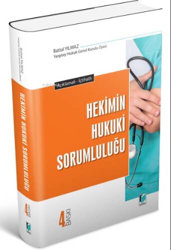 Açıklamalı - İçtihatlı Hekimin Hukuki Sorumluluğu - 1