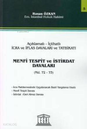 Açıklamalı- İçtihatlı İcra Ve İflas Davaları Ve Tatbikatı, Menfi Tespit Ve İstirdat Davaları- Seri 5 - 1