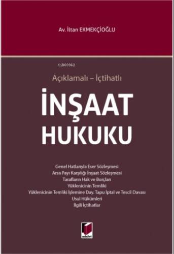 Açıklamalı - İçtihatlı İnşaat Hukuku - 1