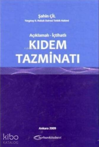 Açıklamalı - İçtihatlı Kıdem Tazminatı - 1