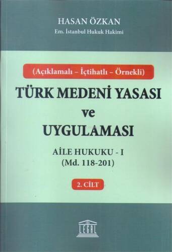 Açıklamalı - İçtihatlı - Örnekli Aile Hukuku - I Türk Medeni Yasası ve Uygulaması - 1