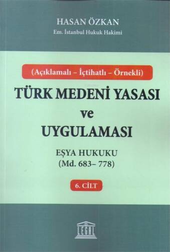 Açıklamalı - İçtihatlı - Örnekli Eşya Hukuku Türk Medeni Yasası ve Uygulaması - 1