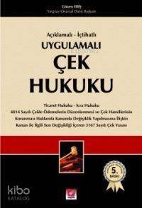 Açıklamalı-içtihatlı Uygulamalı Çek Hukuku - 1