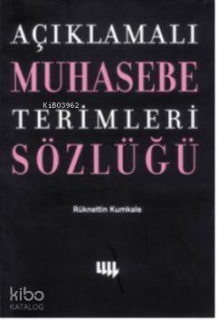 Açıklamalı Muhasebe Terimleri Sözlüğü - 1