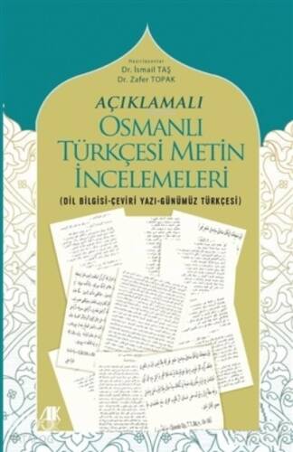 Açıklamalı Osmanlı Türkçesi Metin İncelemeleri;(Dil Bilgisi-Çeviri Yazı-Günümüz Türkçesi) - 1