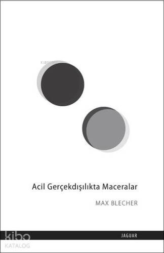 Acil Gerçekdışılıkta Maceralar - 1