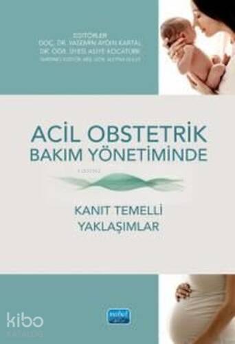 Acil Obstetrik Bakım Yönetiminde Kanıt Temelli Yaklaşımlar - 1