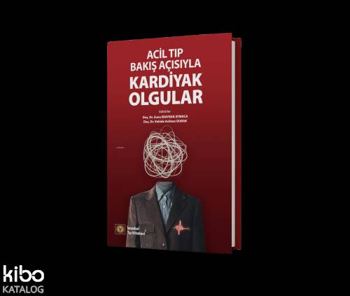 Acil Tıp Bakış Açısıyla Kardiyak Olgular - 1