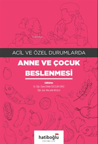 Acil ve Özel Durumlarda Anne ve Çocuk Beslenmesi - 1