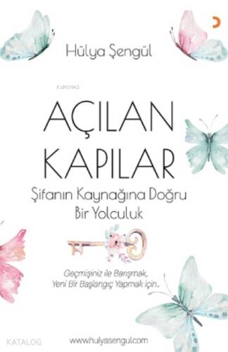 Açılan Kapılar;Şifanın Kaynağına Doğru Bir Yolculuk - 1