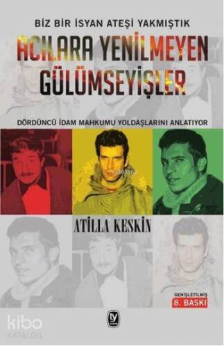 Acılara Yenilmeyen Gülümseyişler; 12 Mart, Deniz, Yusuf, Hüseyin, İdamlar - 1