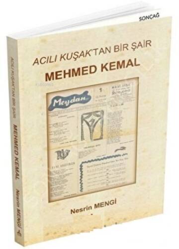 Acılı Kuşak'tan Bir Şair - Mehmed Kemal - 1