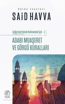 Adabı Muaşeret ve Görgü Kuralları; Çağın Gerisinde Kalmamak İçin 3 - 1