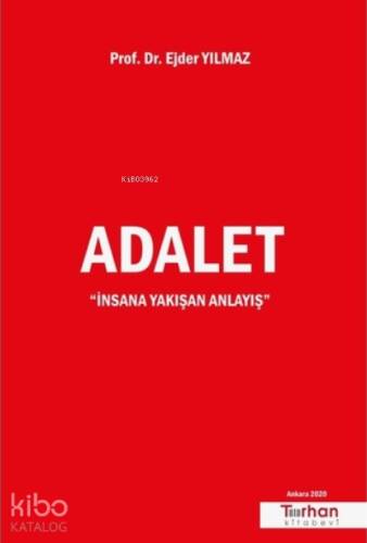 Adalet ''İnsana Yakışan Anlayış'' - 1