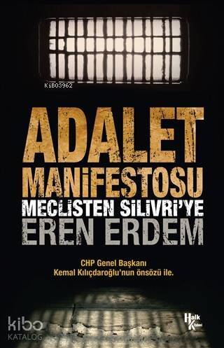 Adalet Manifestosu; Meclisten Silivri'ye - 1