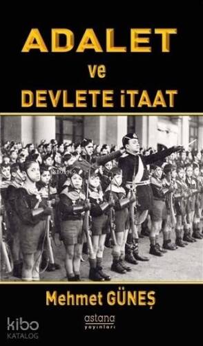 Adalet ve Devlete İtaat - 1