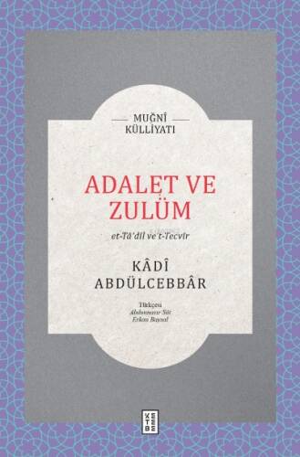 Adalet ve Zulüm;et-Ta’dîl ve’t-Tecvîr - 1