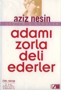 Adamı Zorla Deli Ederler - 1