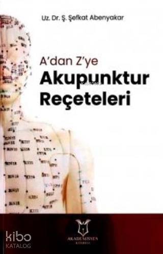 A'dan Z'ye Akupunktur Reçeteleri - 1