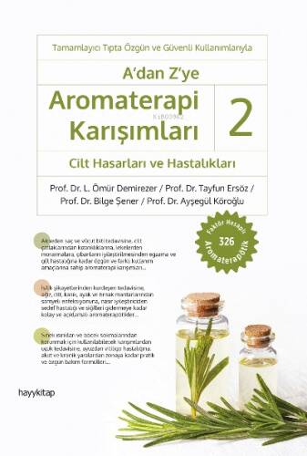 A’dan Z’ye Aromaterapi Karışımları – 2 / Cilt Hasarları ve Hastalıkları - 1