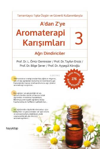 A’dan Z’ye Aromaterapi Karışımları – 3 / Ağrı Dindiriciler - 1