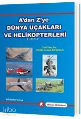 A'dan Z'ye Dünya Uçakları ve Helikopterleri - 1