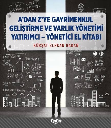 A'dan Z'ye Gayrimenkul Geliştirme ve Varlık Yönetimi ;Yatırımcı - Yönetici El Kitabı - 1