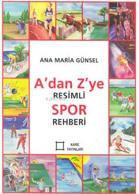 A'dan Z'ye Resimli Spor Rehberi - 1