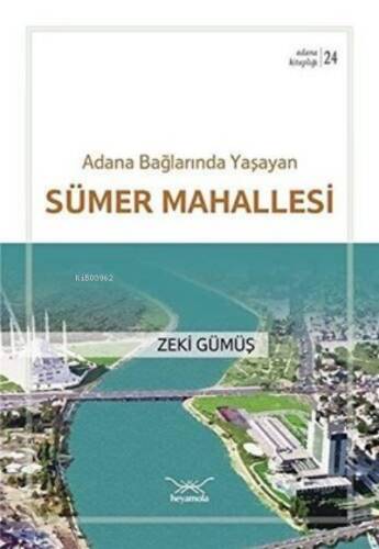 Adana Bağlarında Yaşayan Sümer Mahallesi - 1