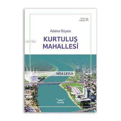 Adana Rüyası - Kurtuluş Mahallesi - 1