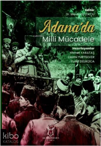 Adana’da Milli Mücadele - 1