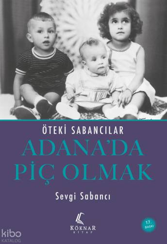 Adana'da Piç Olmak;Öteki Sabancılar - 1