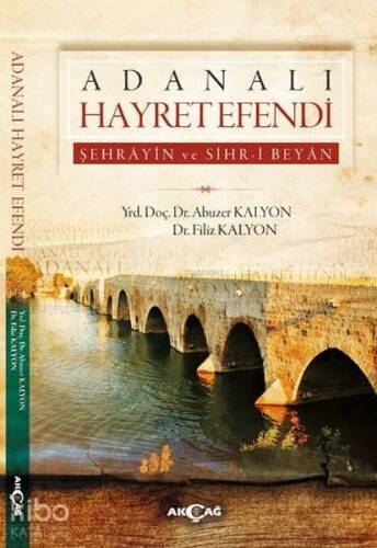 Adanalı Hayret Efendi; Şehrayin ve Sihr-i Beyan - 1