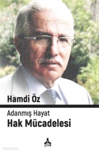 Adanmış Hayat Hak Mücadelesi - 1